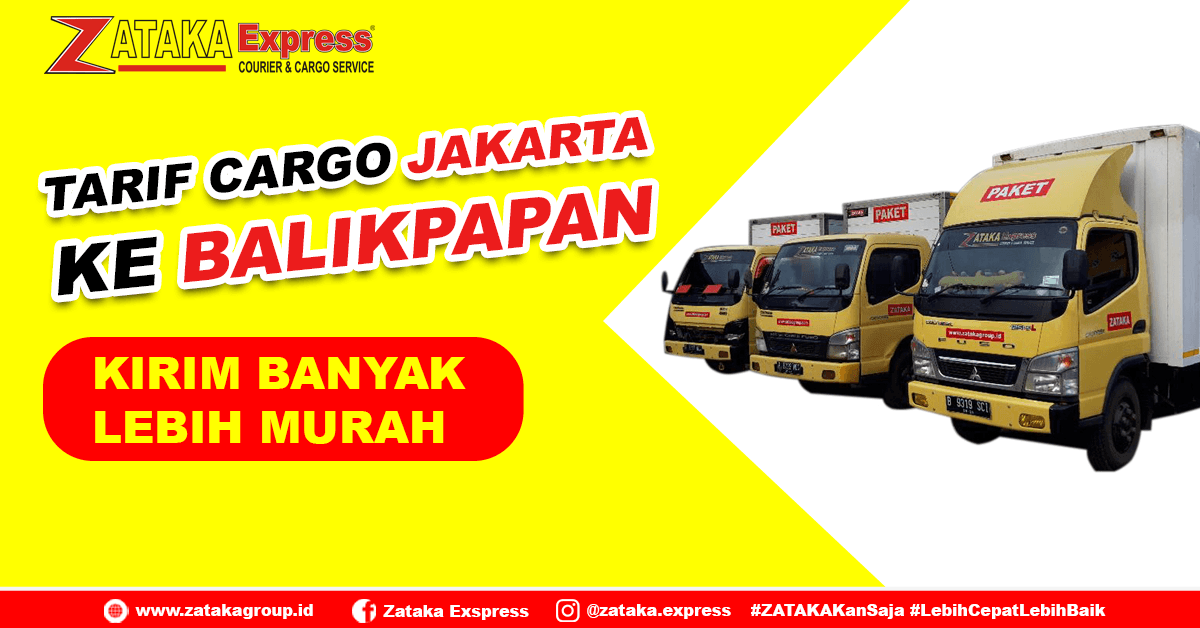 Tarif Cargo Jakarta Balikpapan termurah dengan Zataka Express