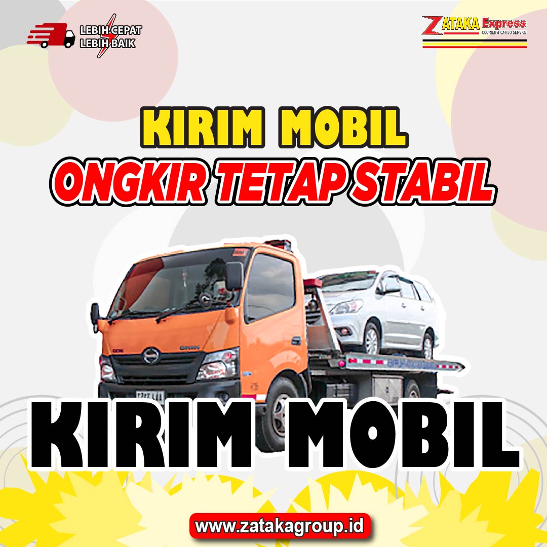jasa kirim mobil terpercaya dekat daerah saya - Zataka Express