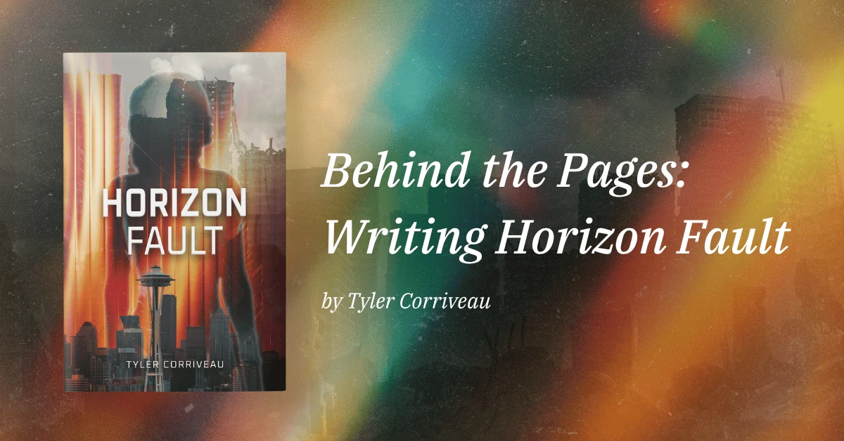 Horizon Fault book cover beside the blog title Behind the Pages: Writing Horizon Fault by Tyler Corriveau