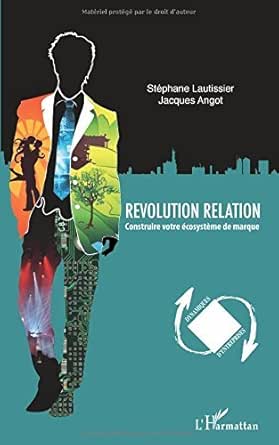 Book cover with a silhouette of a man in a colorful suit featuring various nature and cityscape images, titled 'Revolution Relation' by Stéphane Lautissier and Jacques Angot.