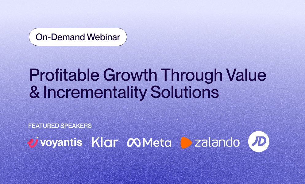 Profitable Growth Through Value & Incrementality Solutions