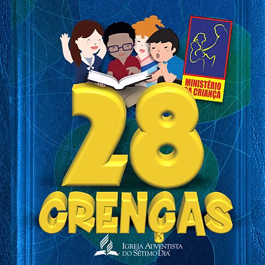 Quatro crianças lendo um livro atrás do texto amarelo grande '28 Crenças' com o logo da Igreja Adventista do Sétimo Dia.