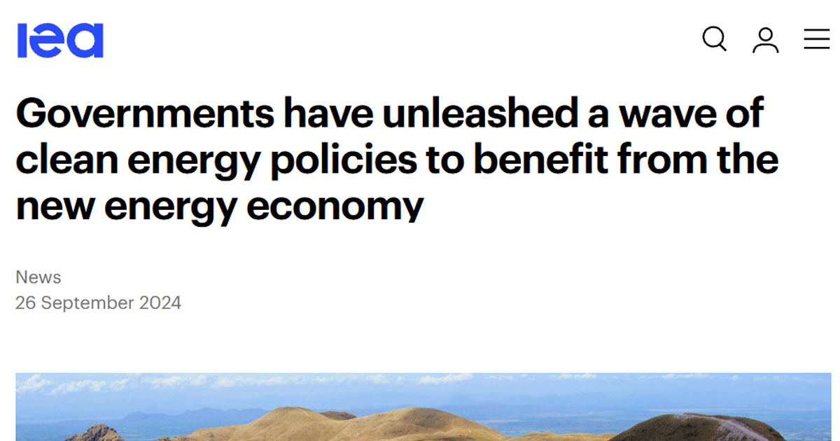 Website header with IEA logo and headline stating governments have unleashed clean energy policies for the new energy economy, dated 26 September 2024.