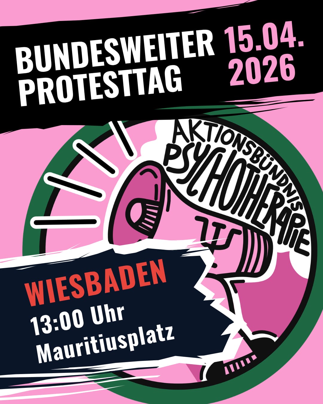bundesweiter Protesttag am 15.04.2026 in Wiesbaden um 13:00 Uhr am Mauritiusplatz Aktionsbündnis Psychotharapeuten.