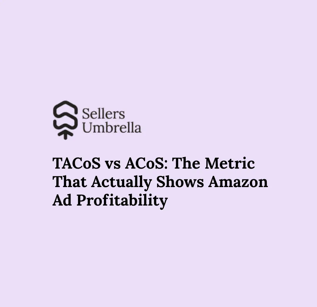 TACoS vs ACoS: The Metric That Actually Shows Amazon Ad Profitability