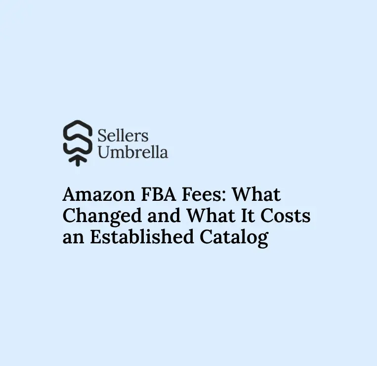 Amazon FBA Fees 2026: What Changed and What It Costs an Established Catalog