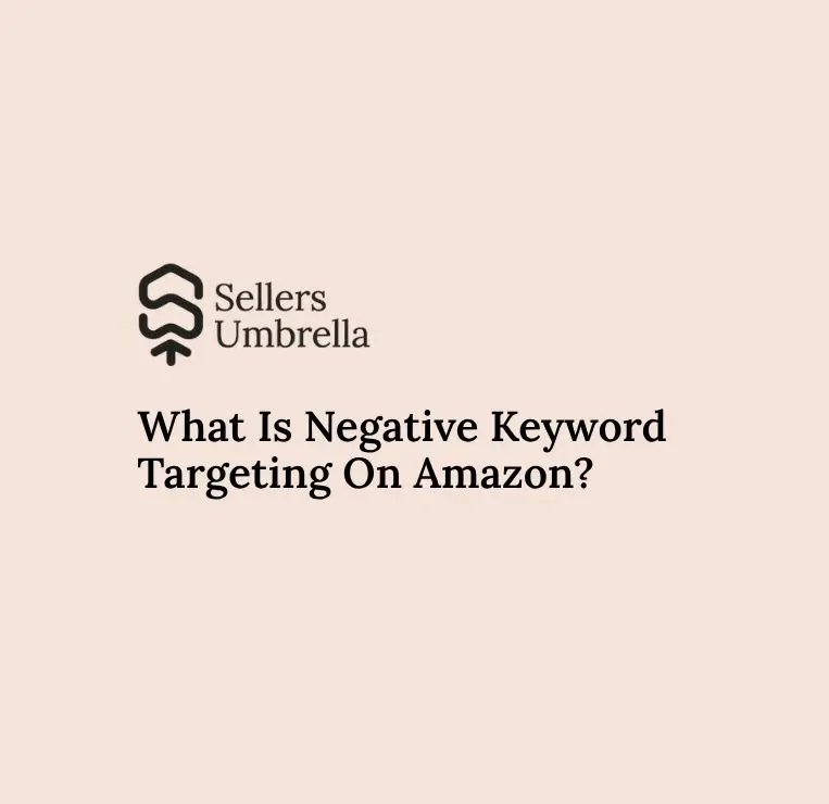 Amazon Negative Keyword Targeting: The Complete Guide to Reducing Wasted Ad Spend and Improving Amazon PPC Performance (2026)