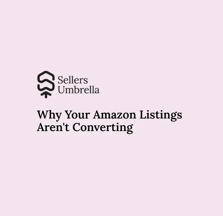 Why Your Amazon Listings Aren't Converting