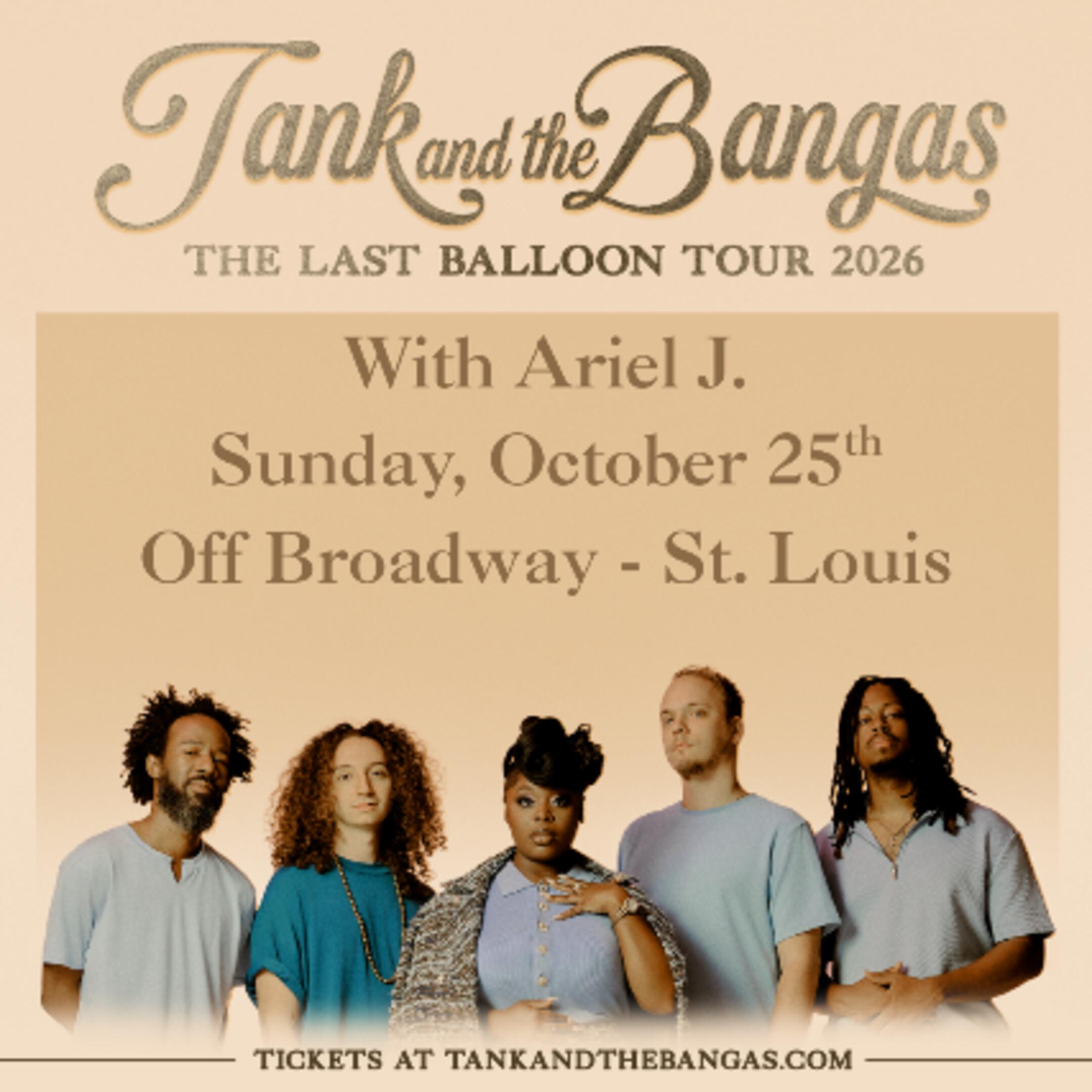 TANK AND THE BANGAS: THE LAST BALLOON TOUR 2026 / ARIEL J.