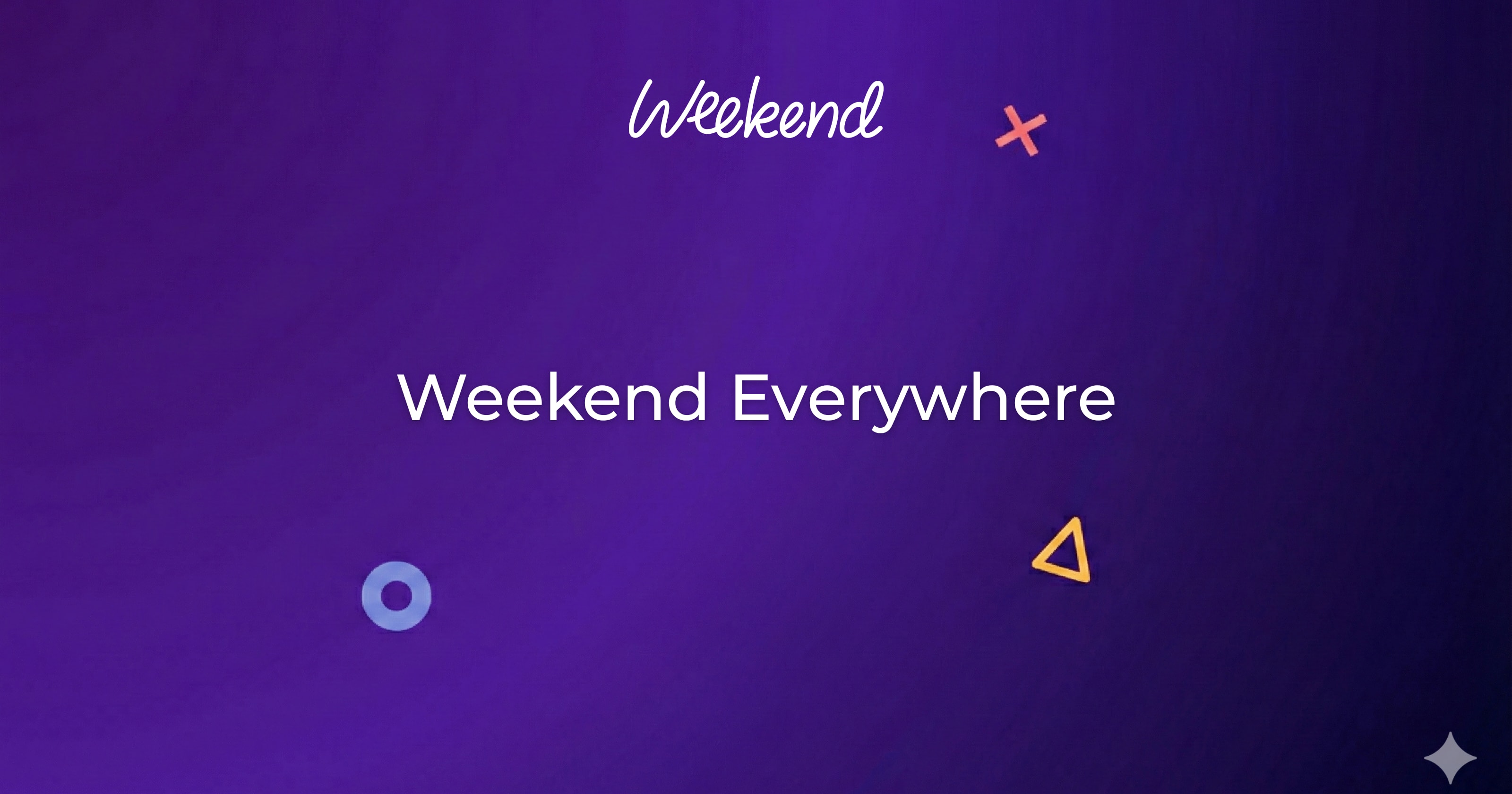 Weekend Everywhere