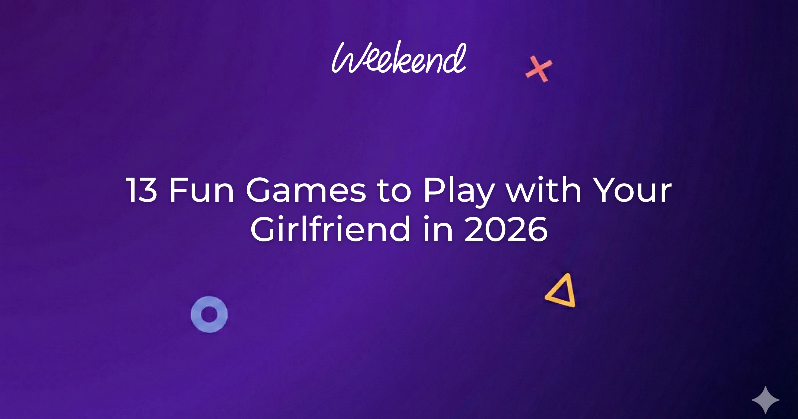 13 Fun Games to Play with Your Girlfriend in 2026