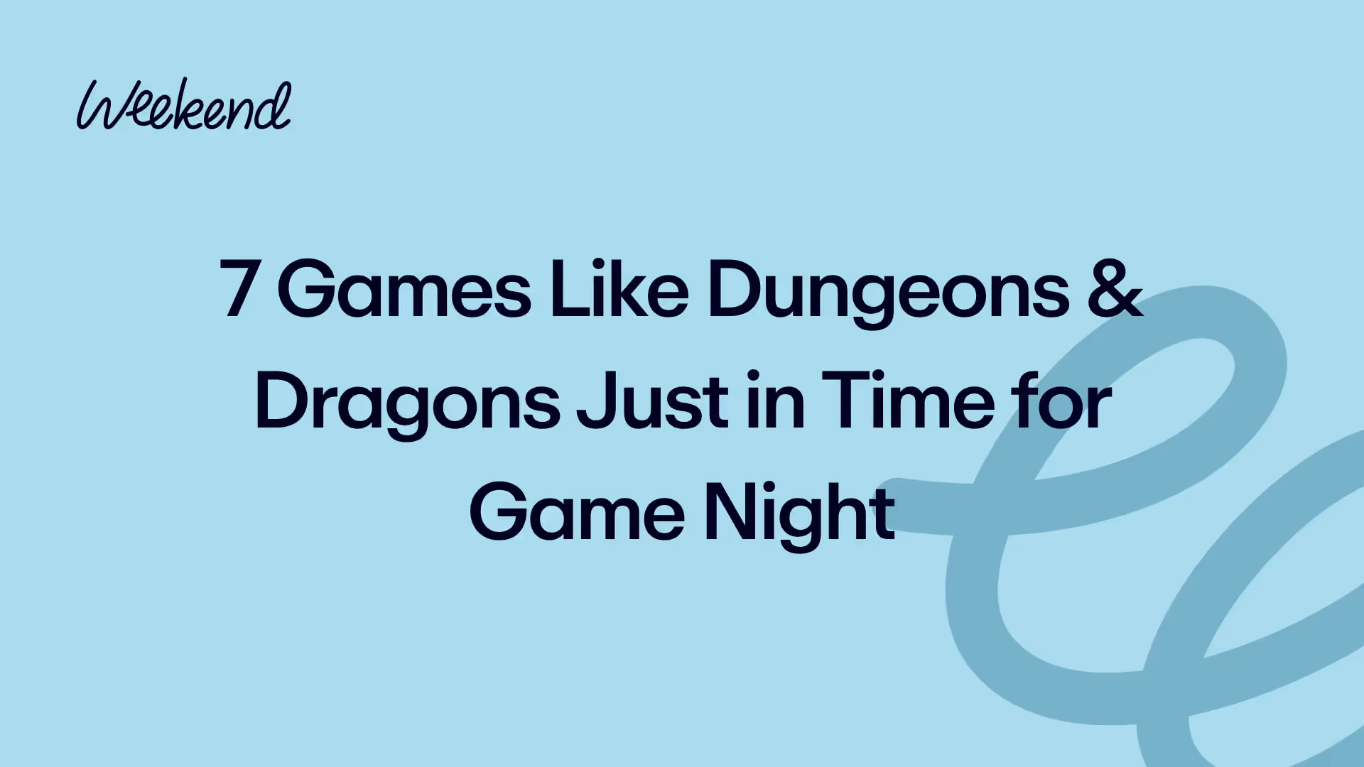 7 Games Like Dungeons & Dragons Just in Time for Game Night