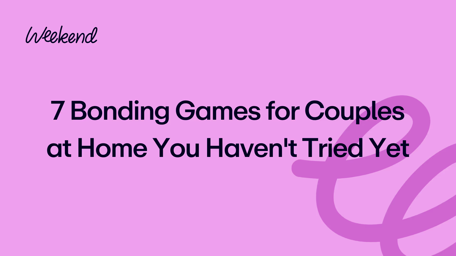7 Bonding Games for Couples at Home You Haven't Tried Yet