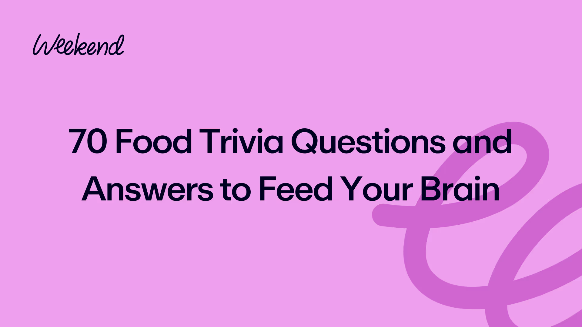 70 Food Trivia Questions and Answers to Feed Your Brain