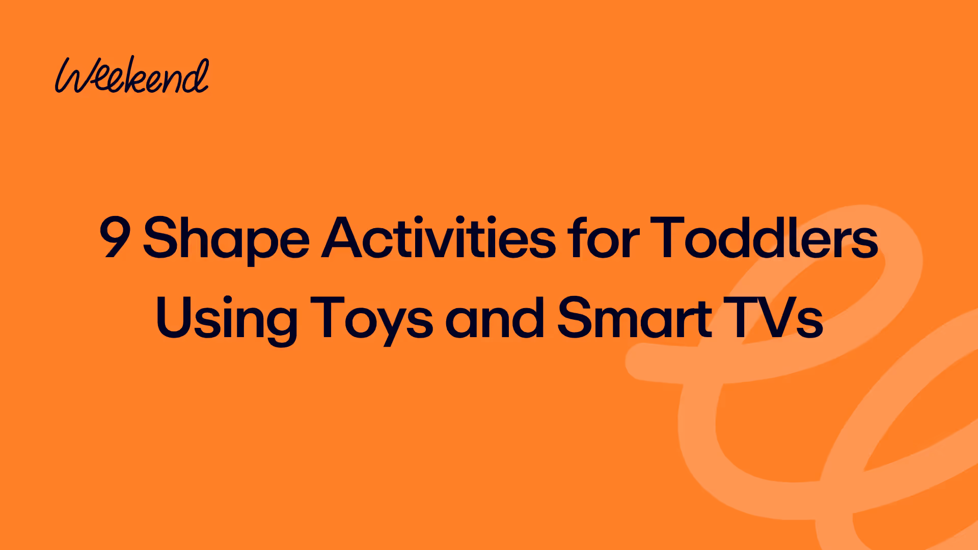 9 Shape Activities for Toddlers Using Toys and Smart TVs