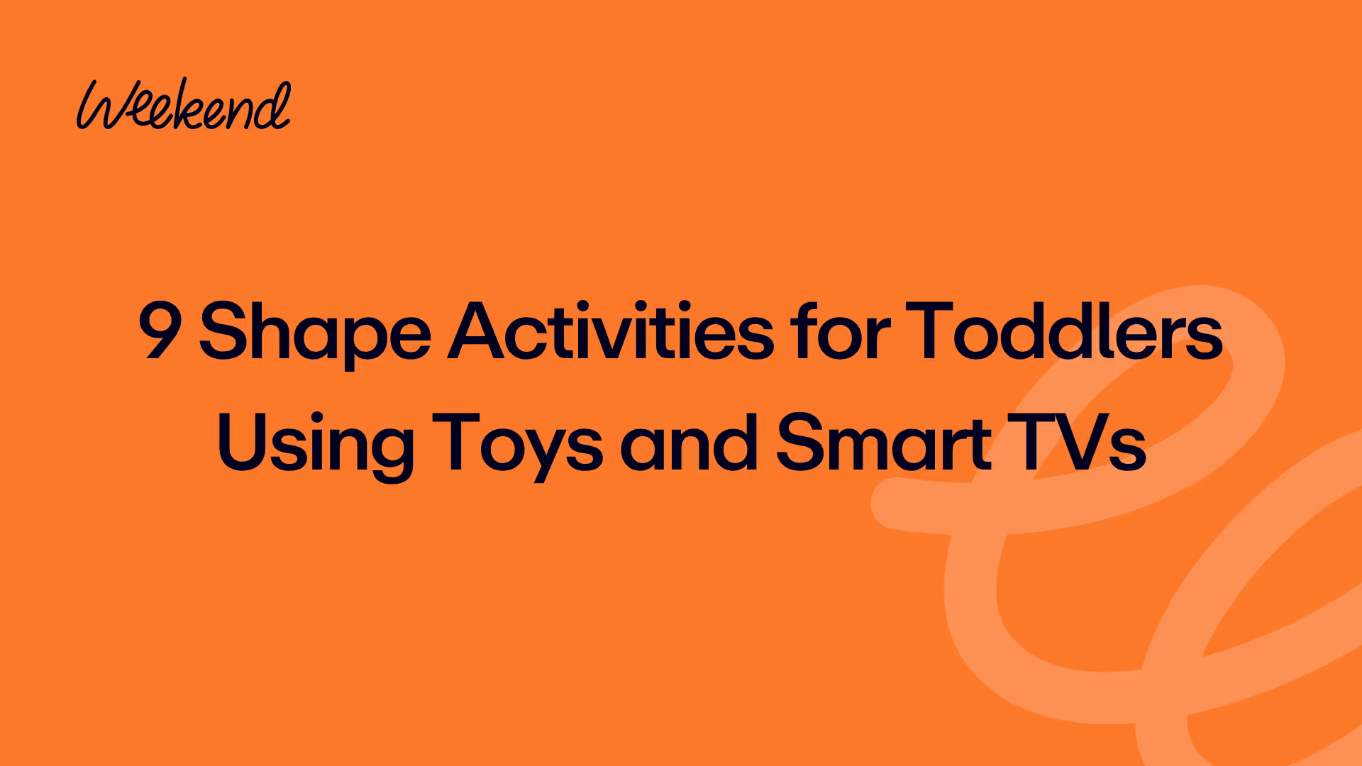 9 Shape Activities for Toddlers Using Toys and Smart TVs