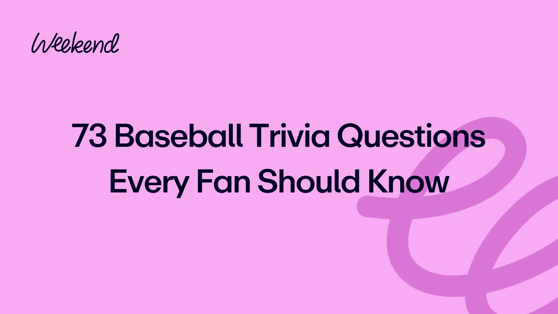 73 Baseball Trivia Questions Every Fan Should Know