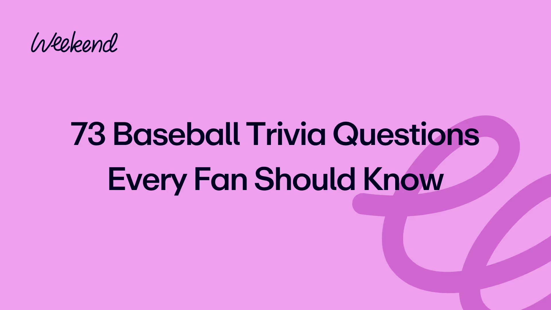 73 Baseball Trivia Questions Every Fan Should Know