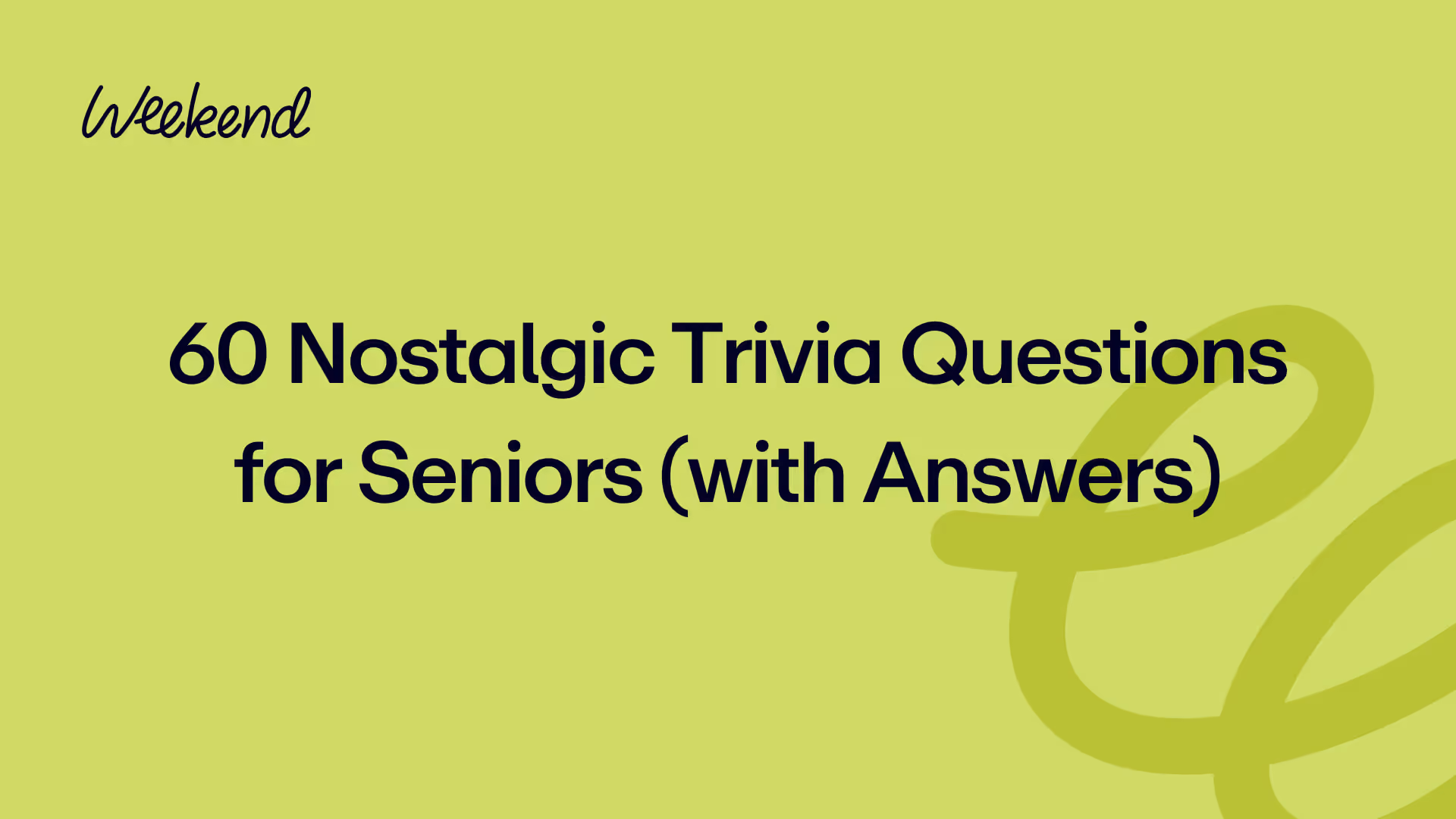 60 Nostalgic Trivia Questions for Seniors (with Answers)