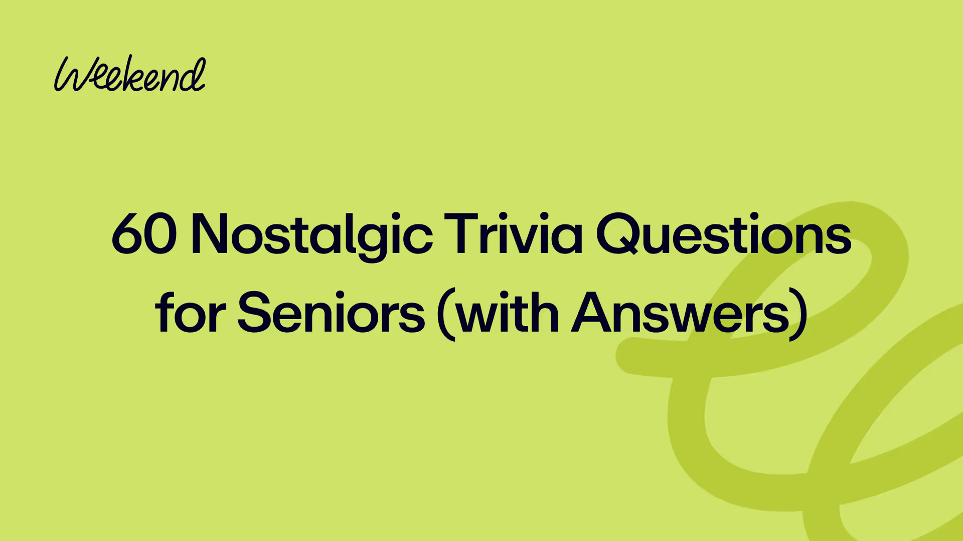 60 Nostalgic Trivia Questions for Seniors (with Answers)