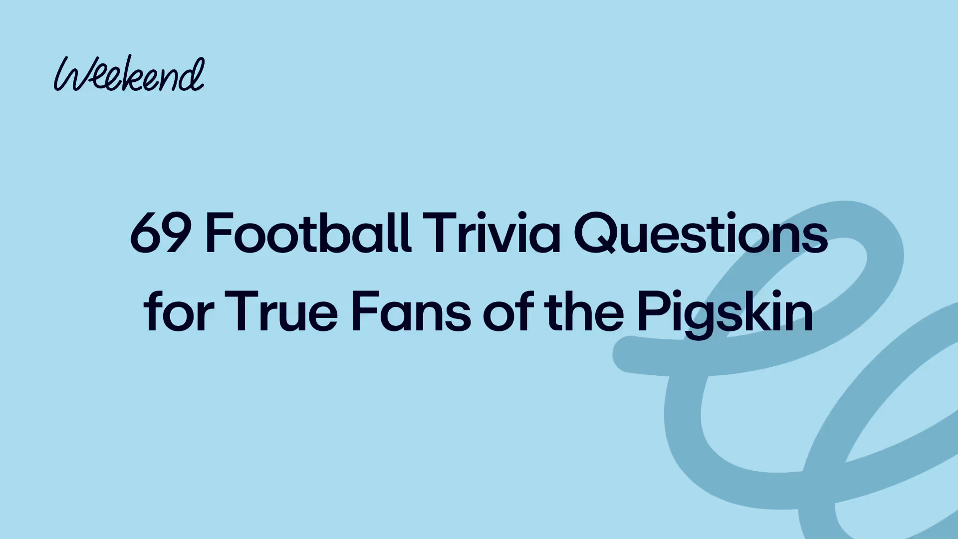 69 Football Trivia Questions for True Fans of the Pigskin