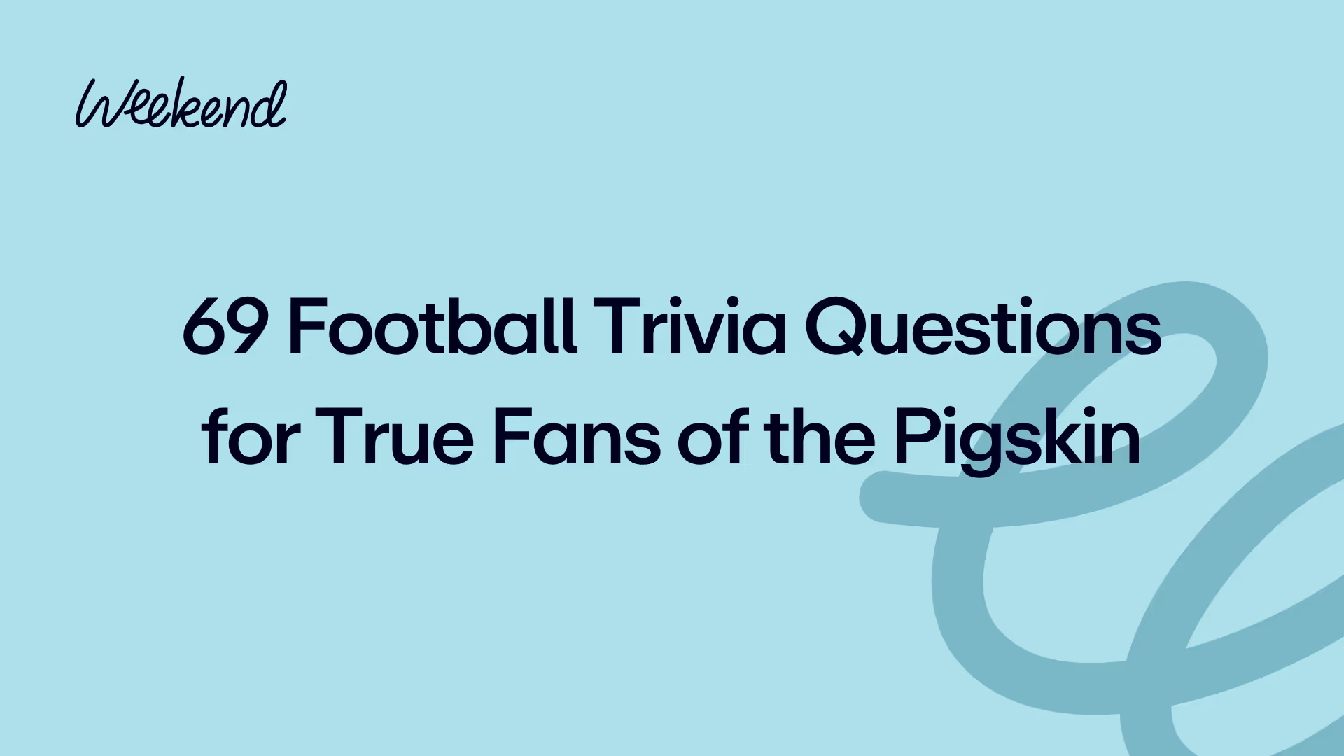 69 Football Trivia Questions for True Fans of the Pigskin
