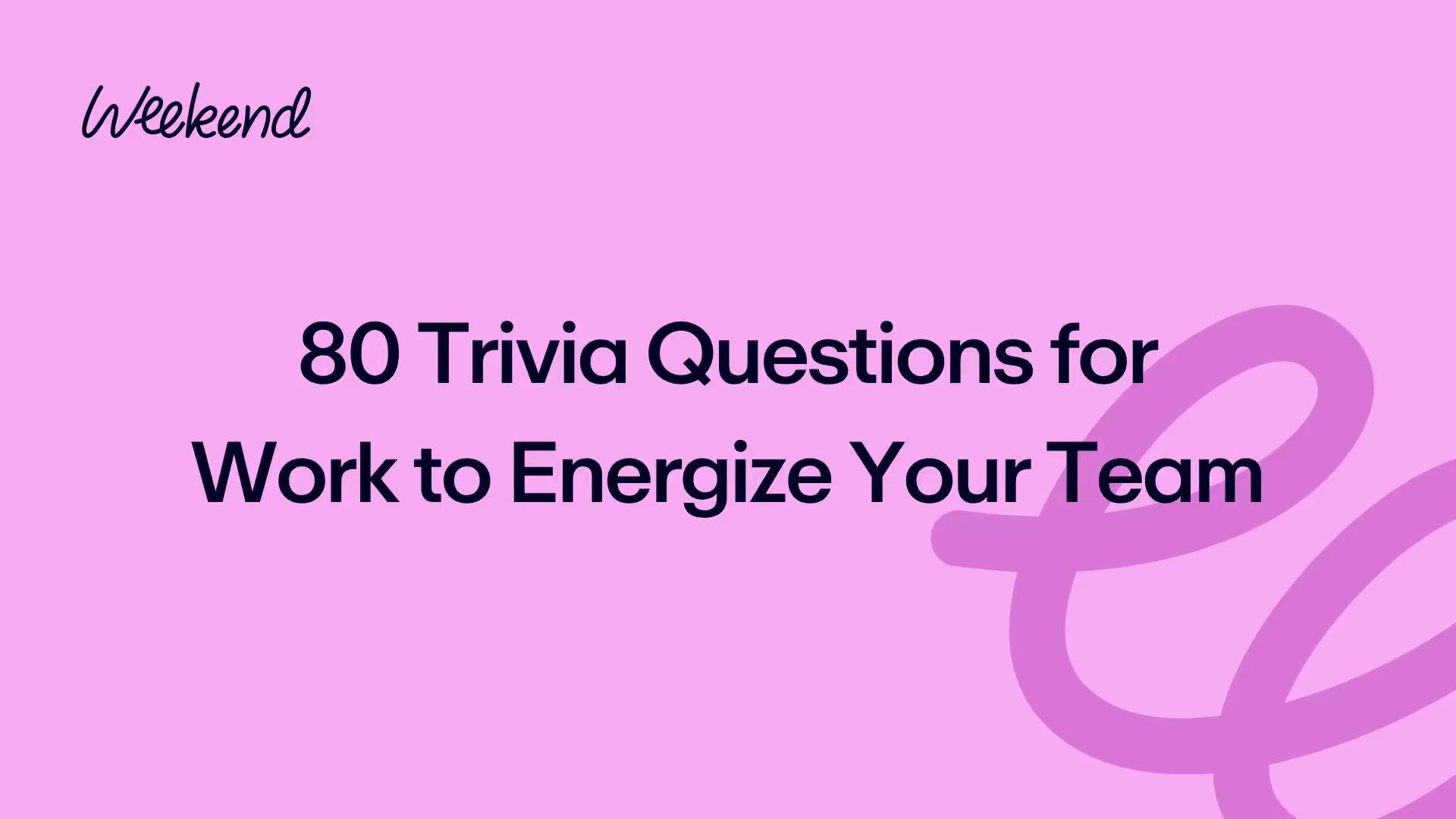 80 Trivia Questions for Work to Energize Your Team