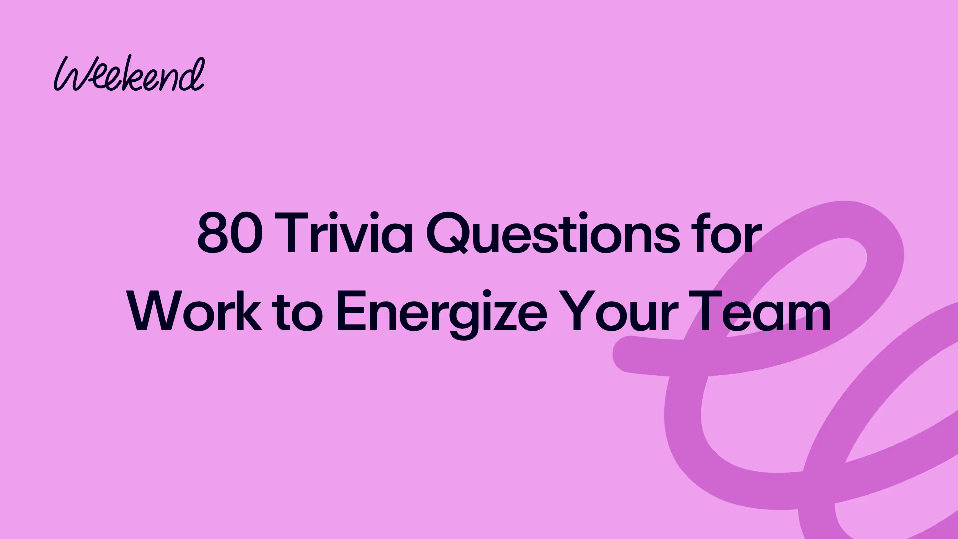 80 Trivia Questions for Work to Energize Your Team