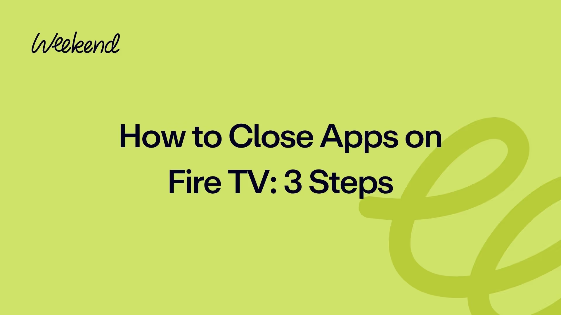 How to Close Apps on Fire TV: 3 Steps