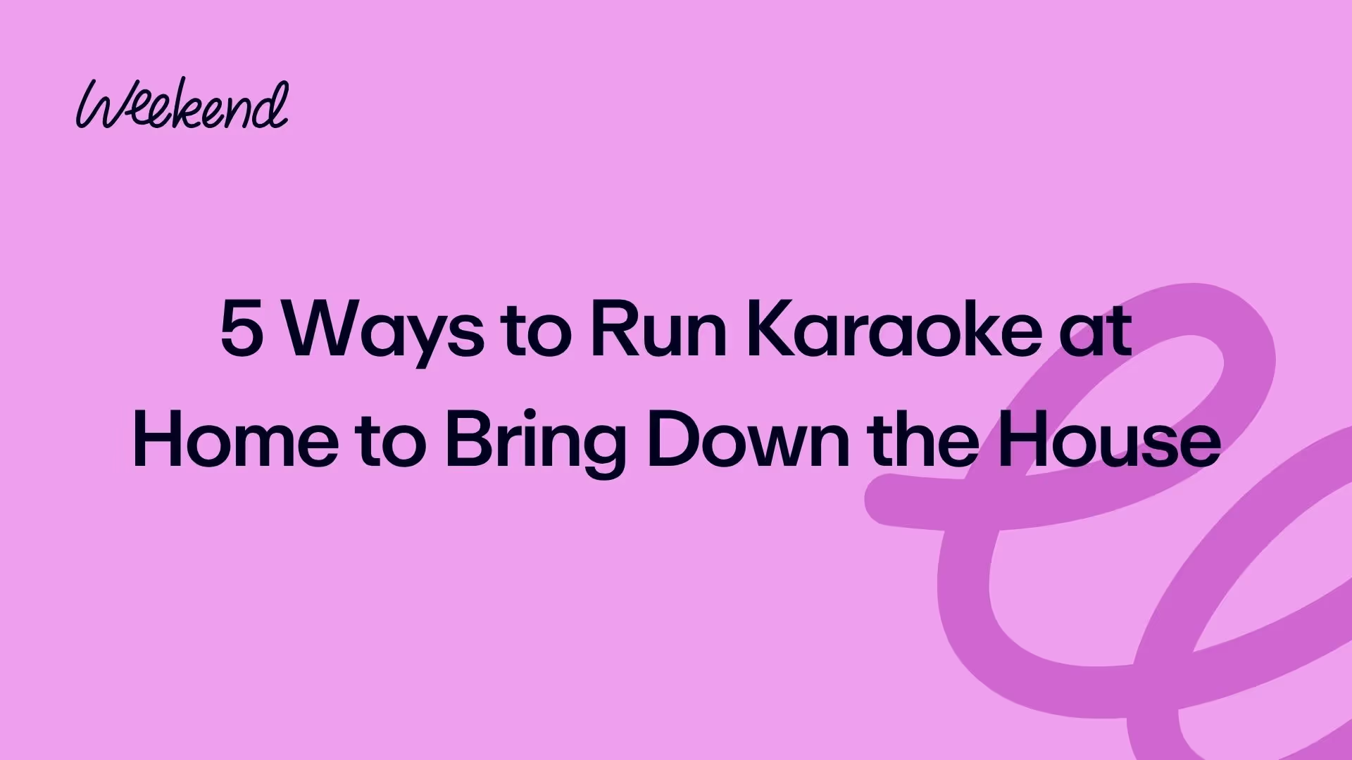 5 Ways to Run Karaoke at Home to Bring Down the House