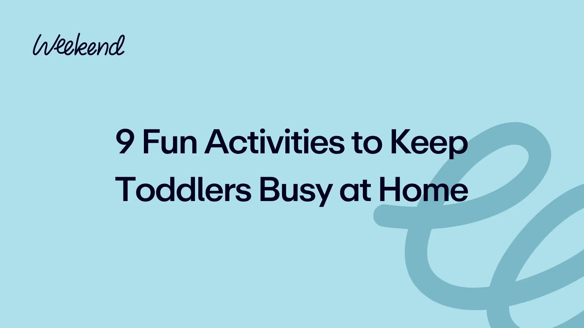 9 Fun Activities to Keep Toddlers Busy at Home