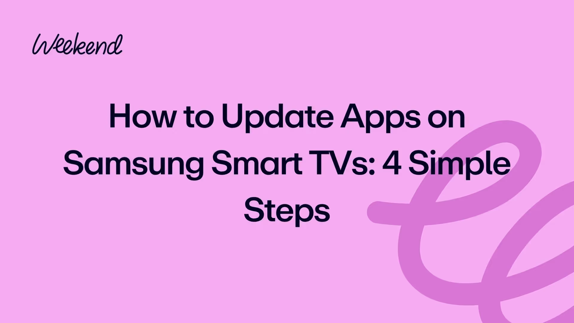 How to Update Apps on Samsung Smart TVs: 4 Simple Steps