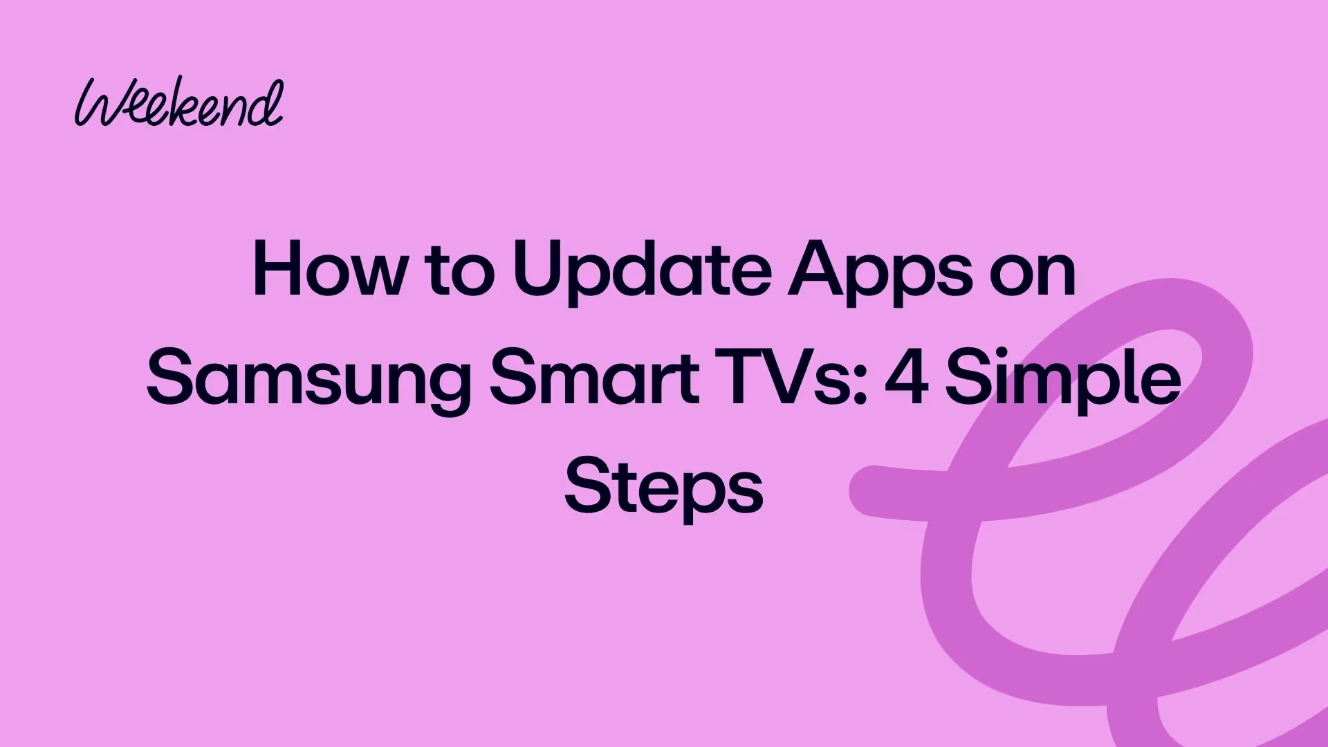 How to Update Apps on Samsung Smart TVs: 4 Simple Steps