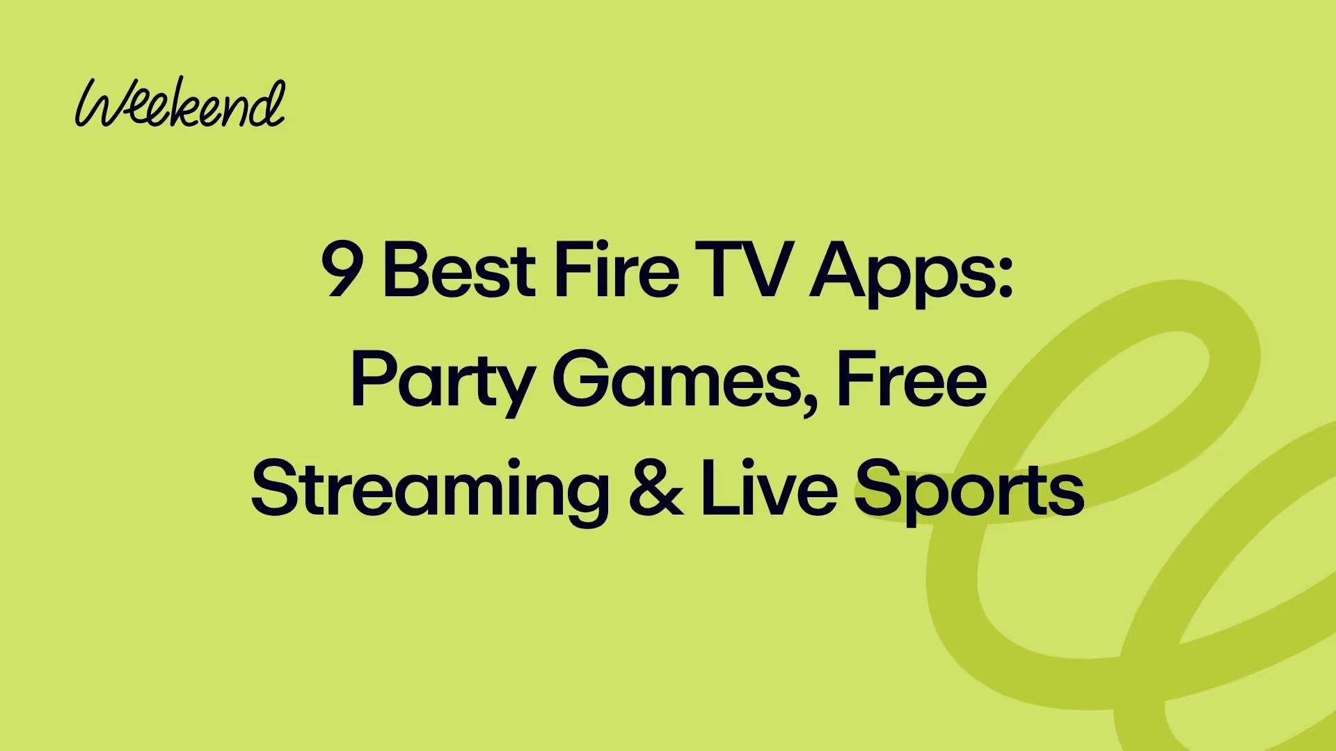 9 Best Fire TV Apps: Party Games, Free Streaming & Live Sports