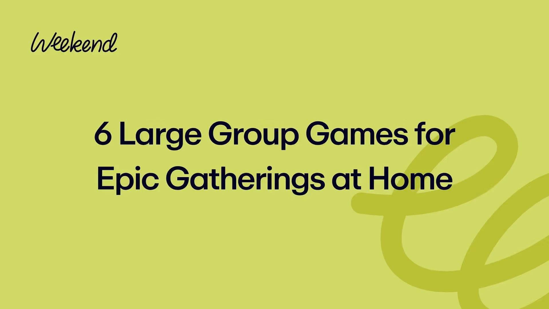 6 Large Group Games for Epic Gatherings at Home