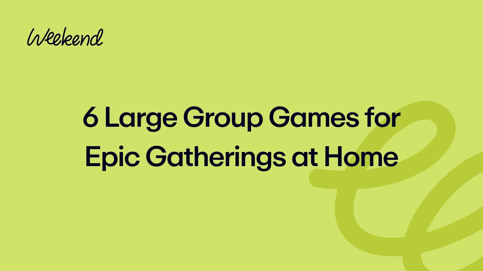 6 Large Group Games for Epic Gatherings at Home