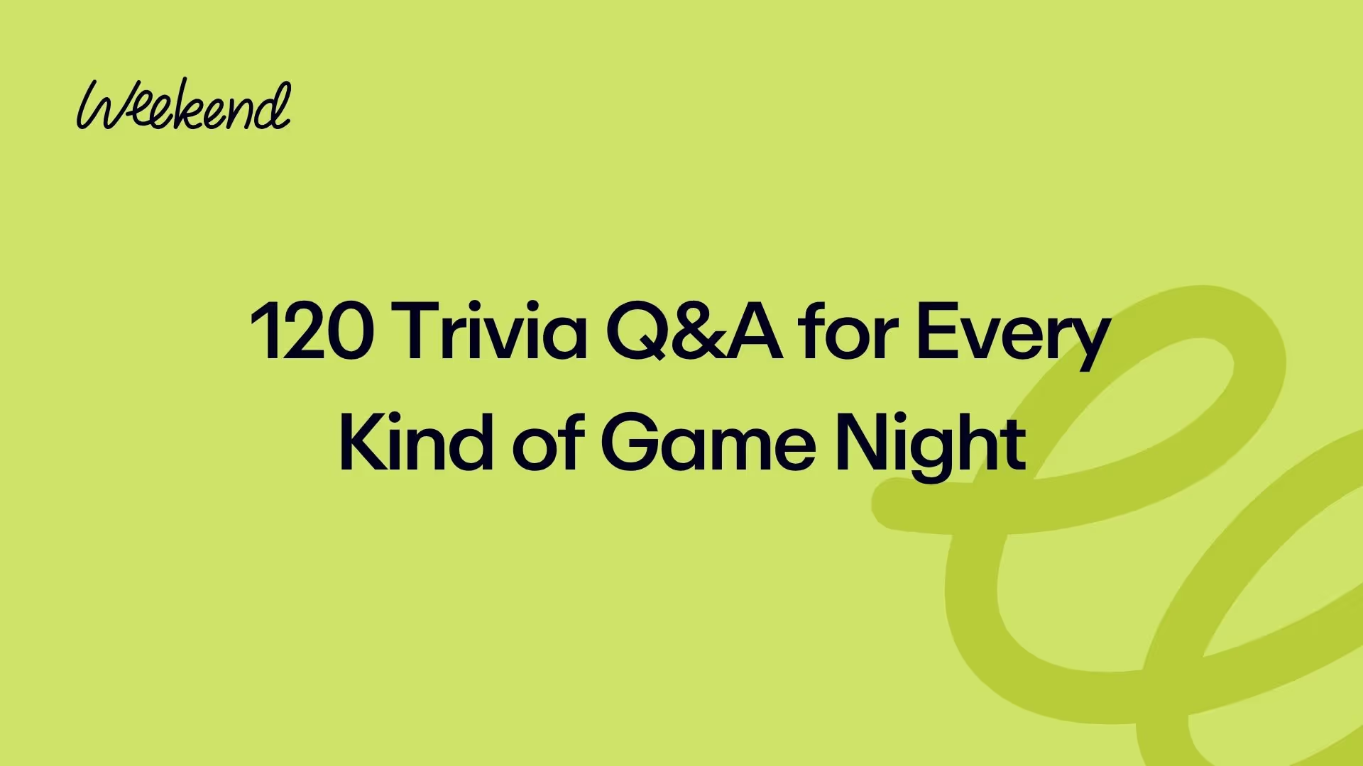120 Trivia Q&A for Every Kind of Game Night