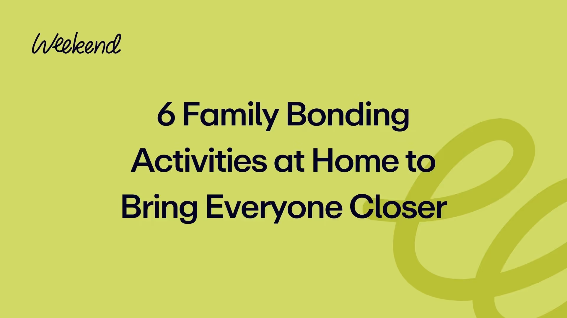6 Family Bonding Activities at Home to Bring Everyone Closer