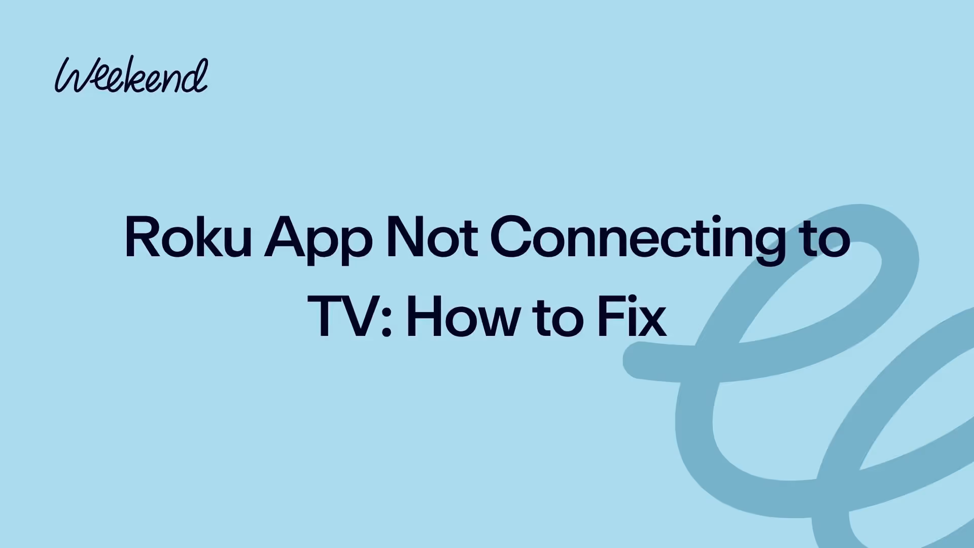 Roku App Not Connecting to TV: How to Fix