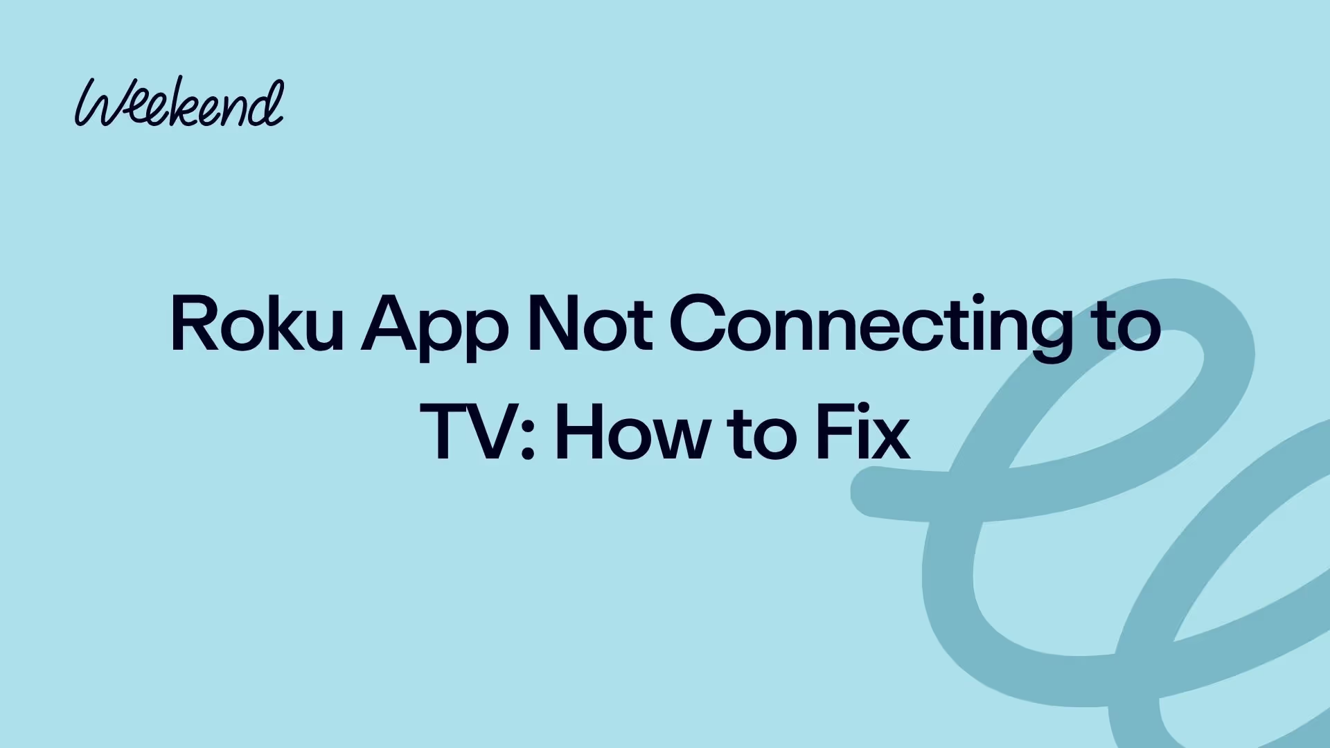 Roku App Not Connecting to TV: How to Fix