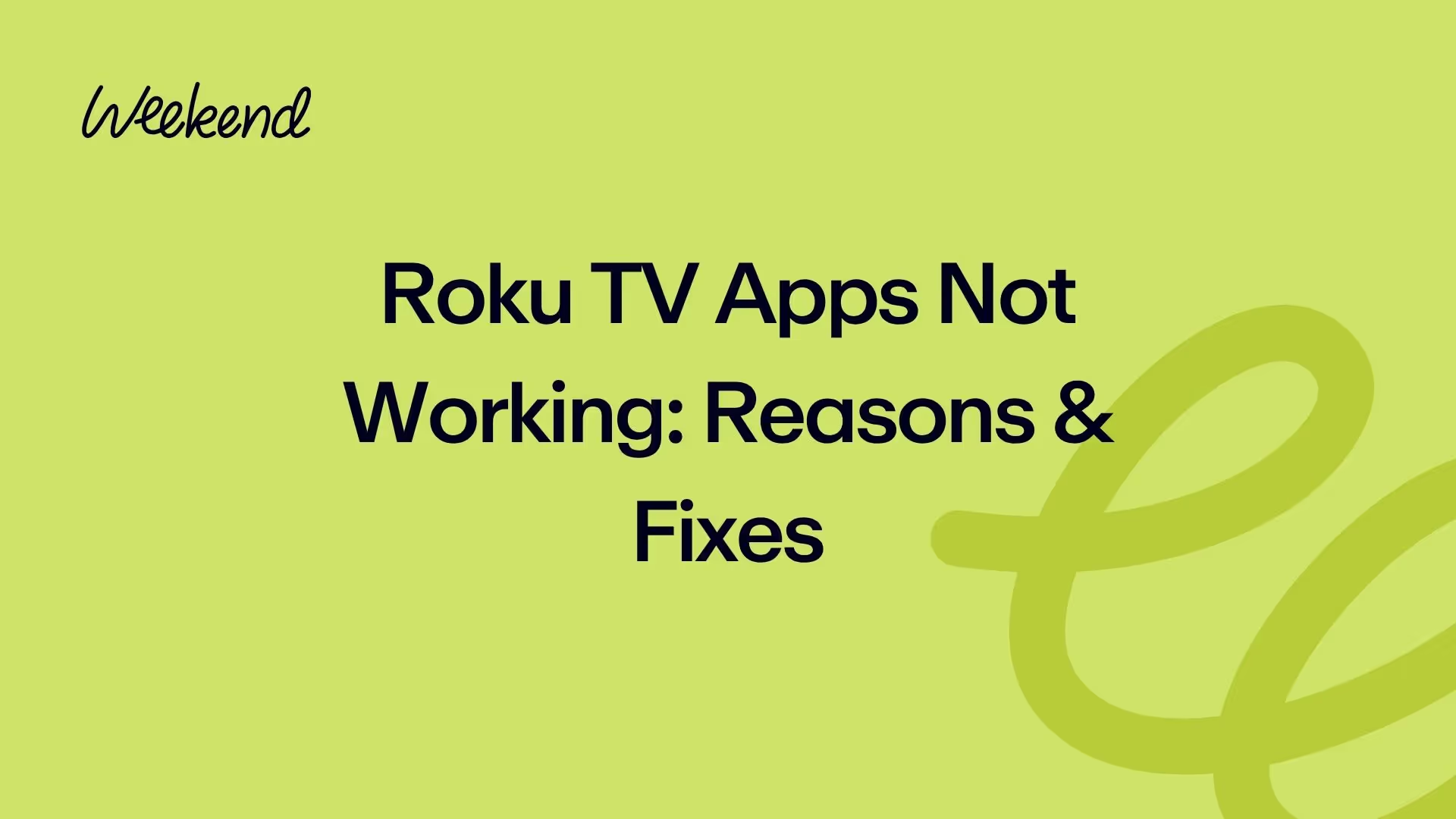 Roku TV Apps Not Working: Reasons & Fixes