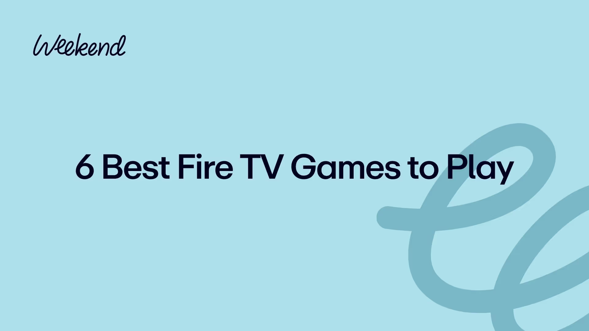 6 Best Fire TV Games to Play