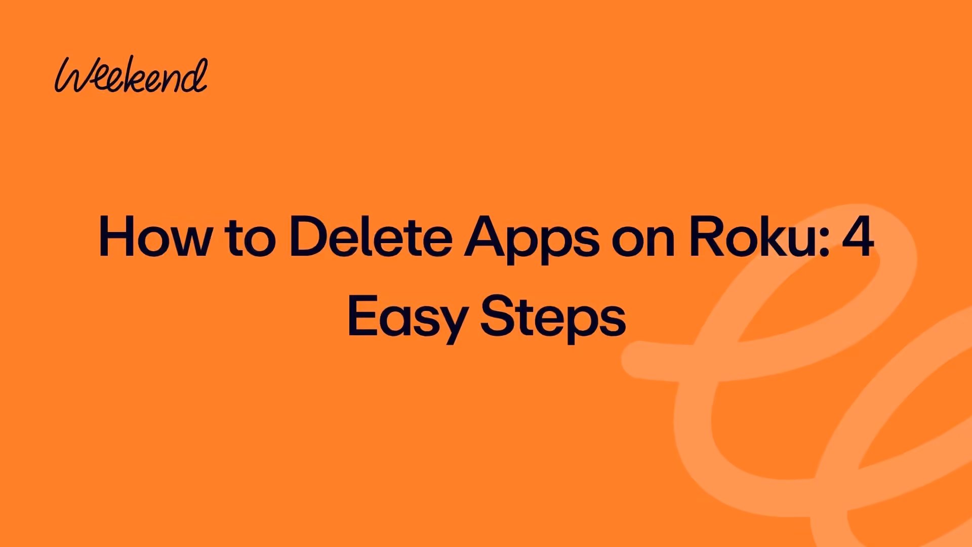 How to Delete Apps on Roku: 4 Easy Steps
