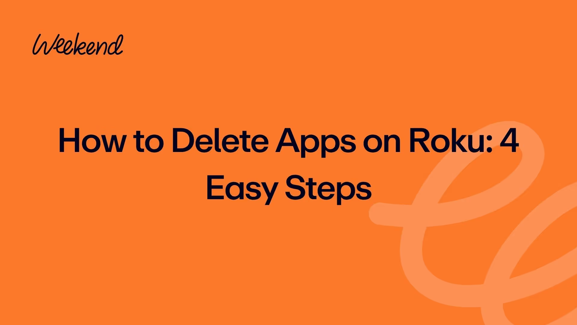 How to Delete Apps on Roku: 4 Easy Steps