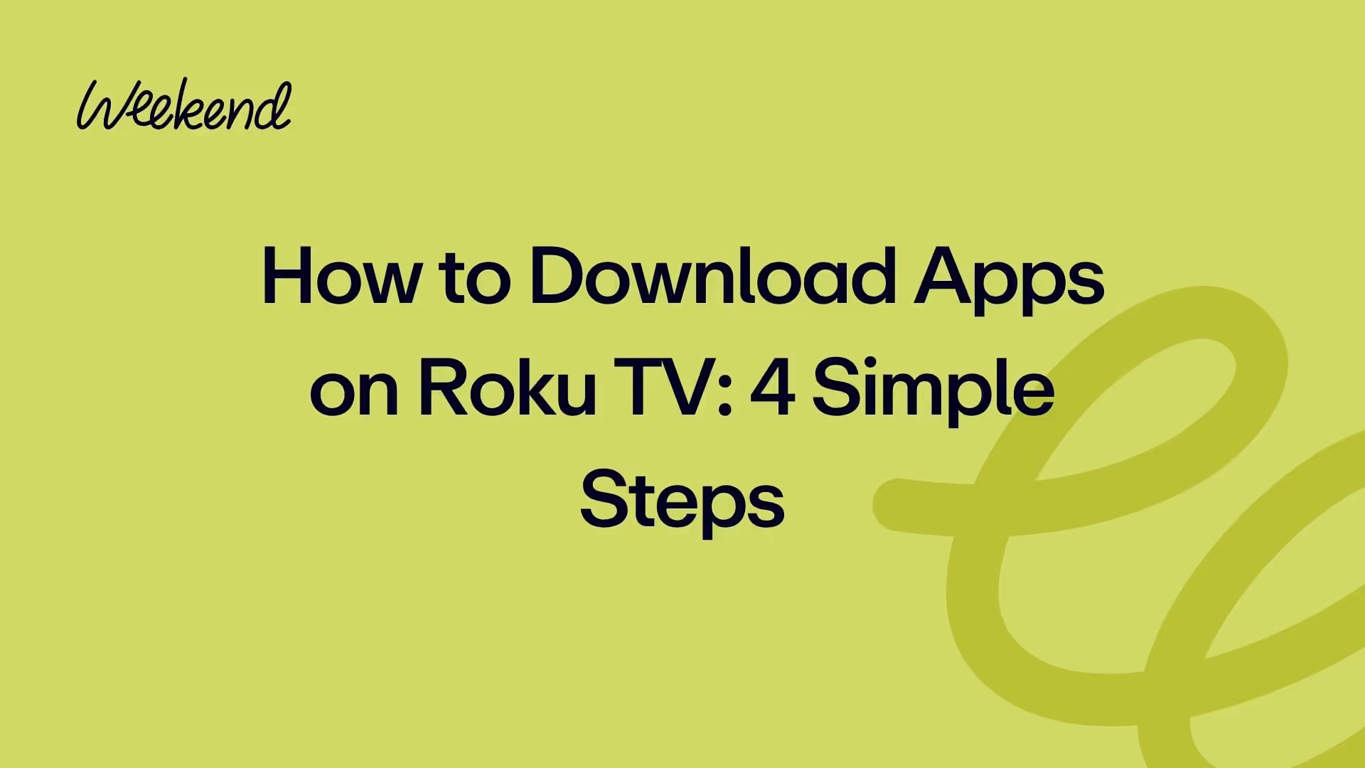 How to Download Apps on Roku TV: 4 Simple Steps