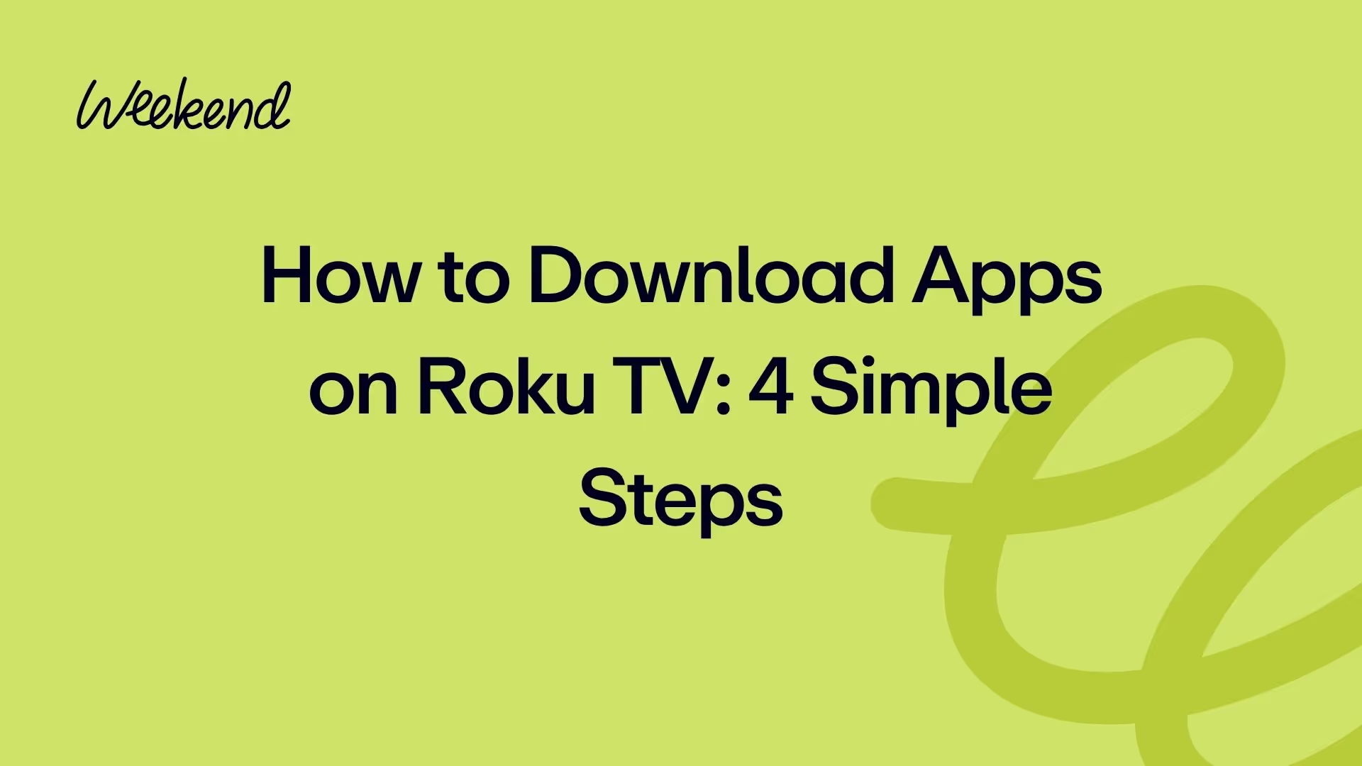 How to Download Apps on Roku TV: 4 Simple Steps