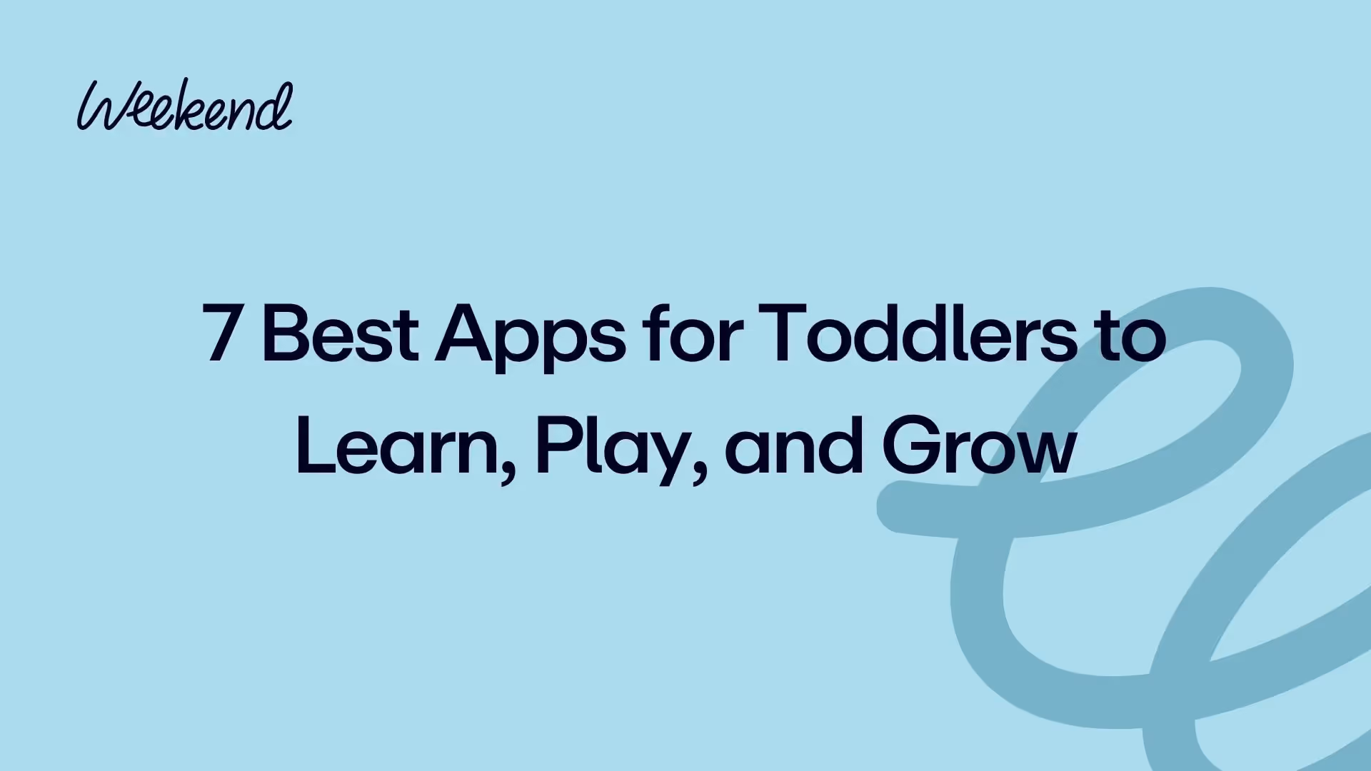 7 Best Apps for Toddlers to Learn, Play, and Grow