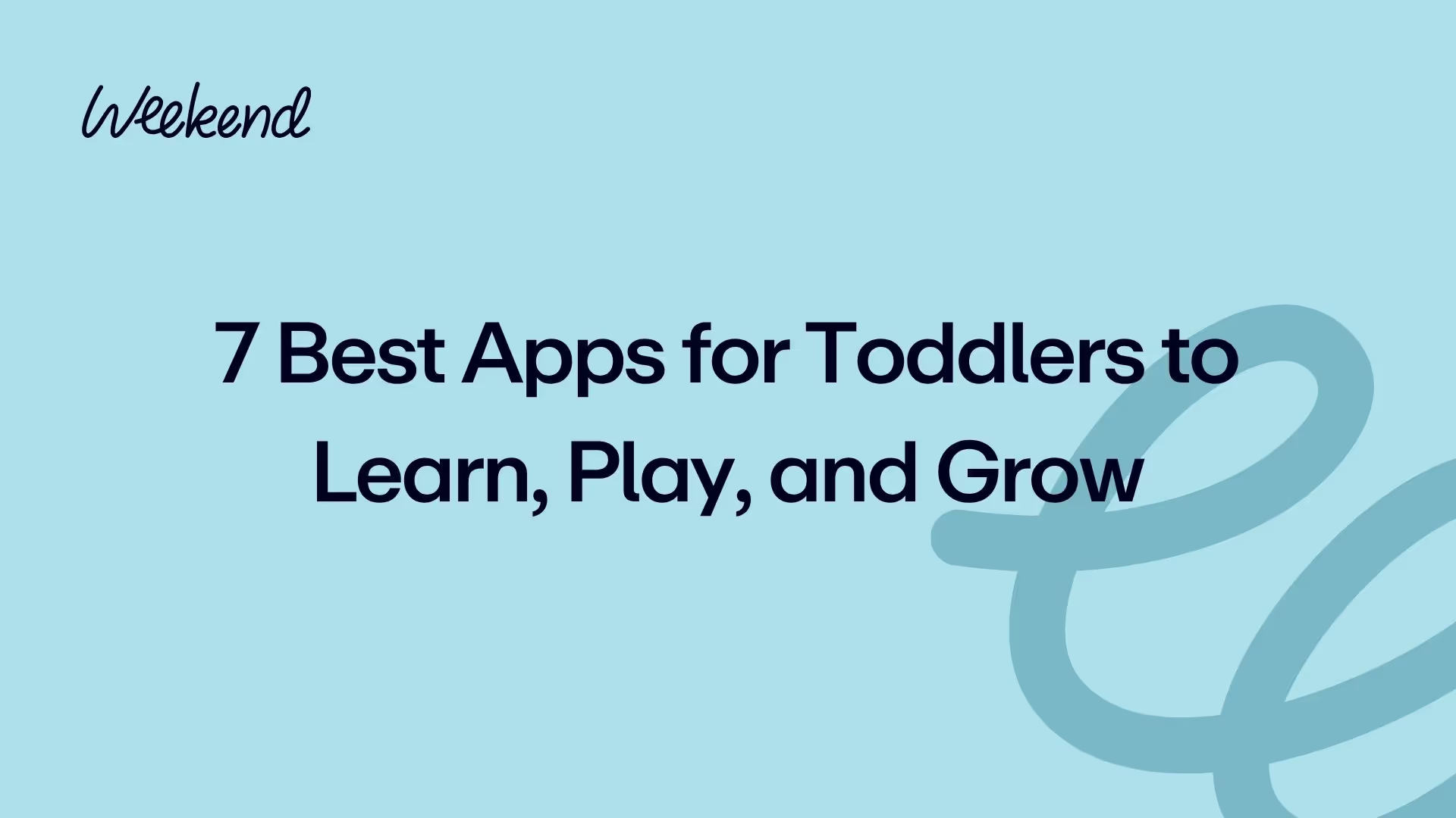 7 Best Apps for Toddlers to Learn, Play, and Grow