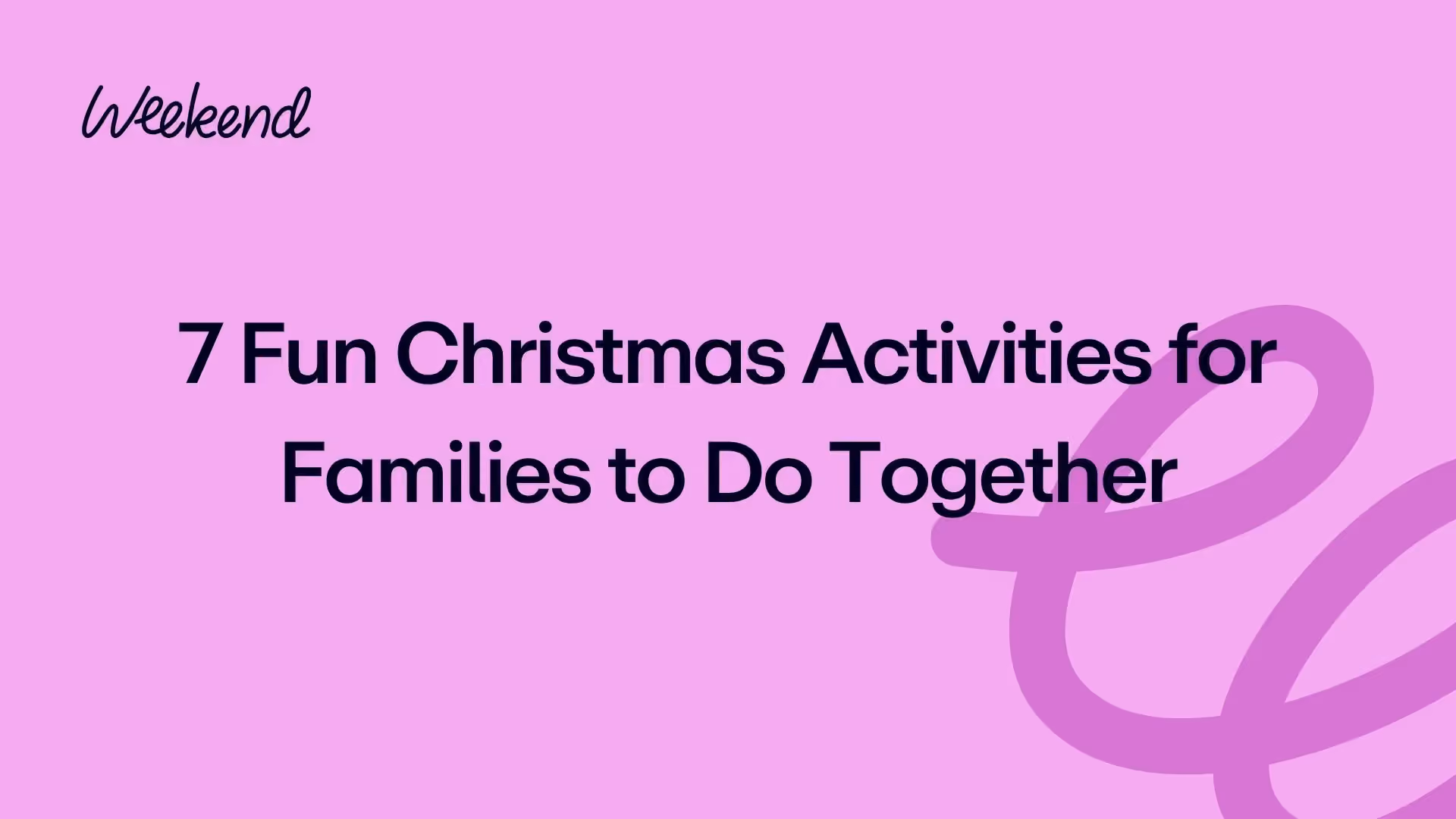 7 Fun Christmas Activities for Families to Do Together