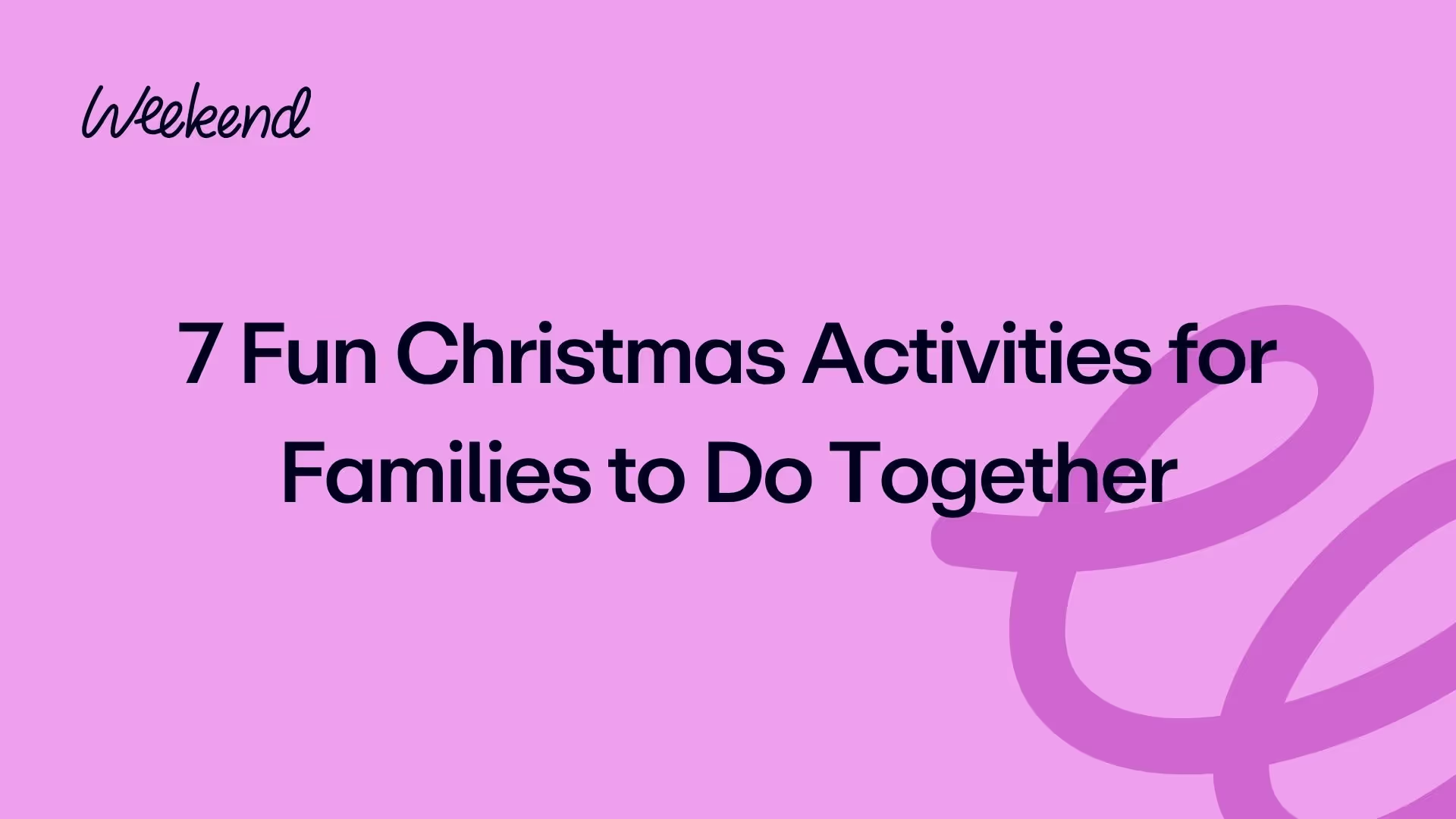 7 Fun Christmas Activities for Families to Do Together